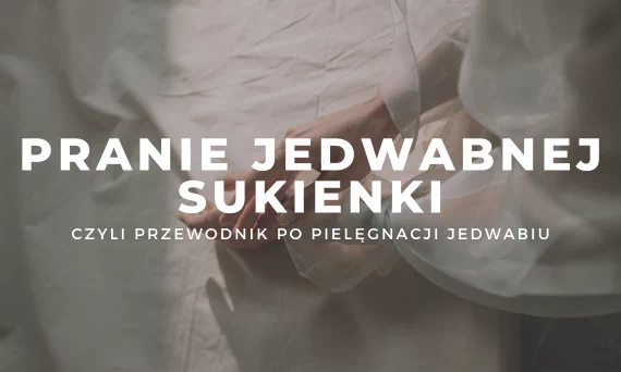 Jak prać jedwabną sukienkę